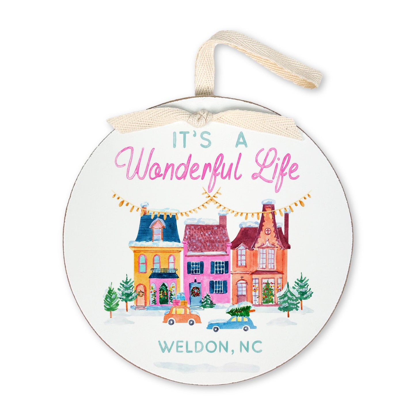 6" Round Ornament-It's A Wonderful Life Weldon, NC -1