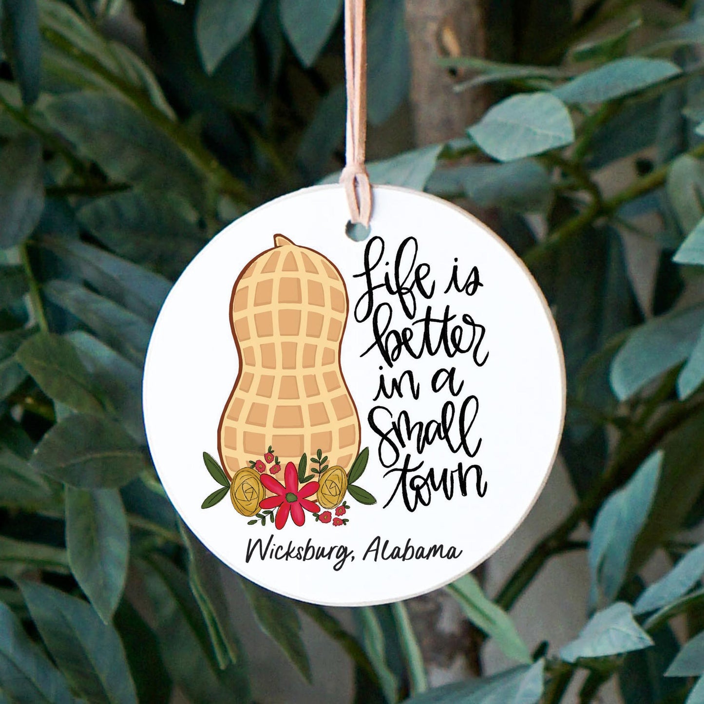 4" Round Ornament-Life Is Better Peanut Wicksburg Alabama -2