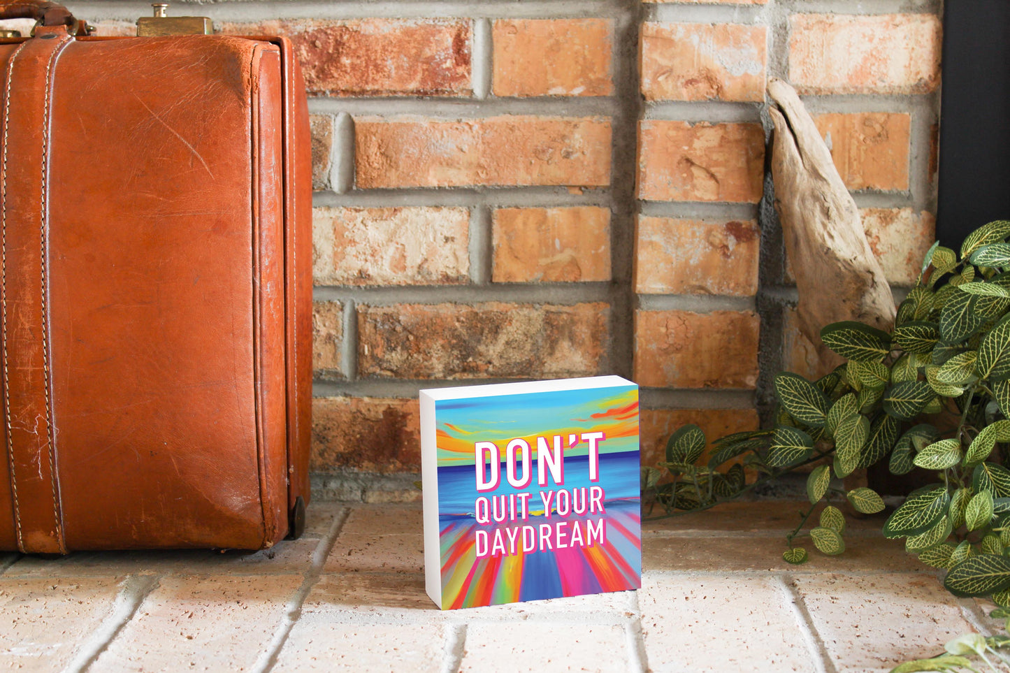 Dont Quit Your Daydream | Wood Block | Eaches | Min 4