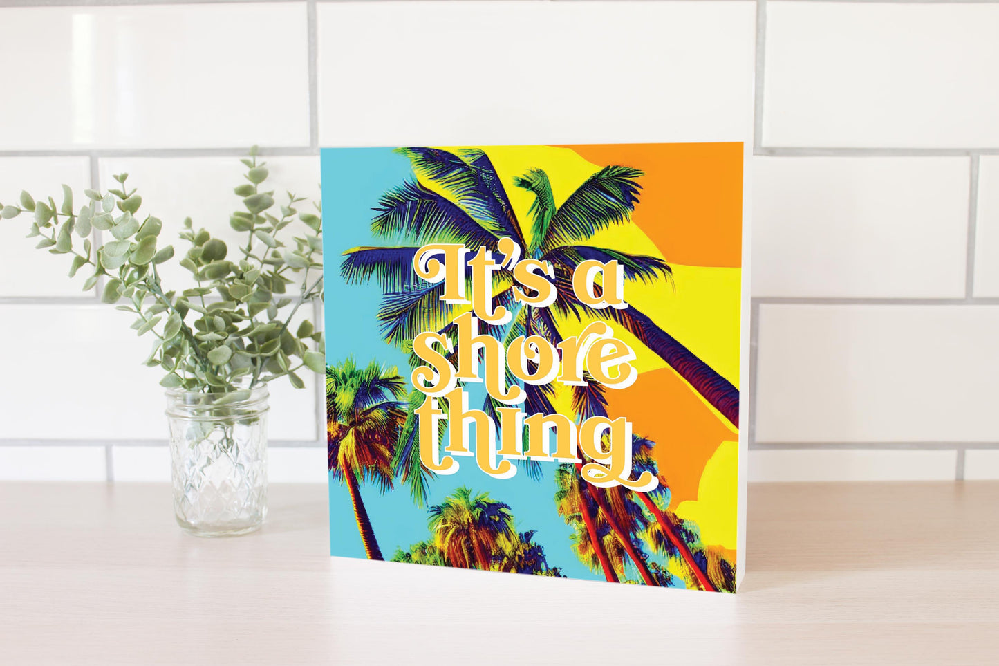 Its A Shore Thing | Wood Block | Eaches | Min 2