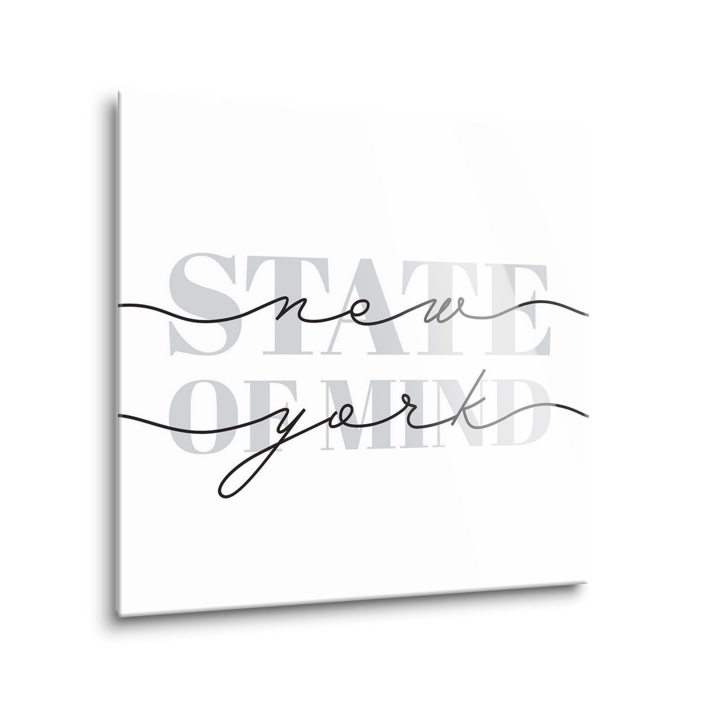 Minimalistic B&W New York Quip Ny State Of Mind | Hi-Def Glass Art | Eaches | Min 2