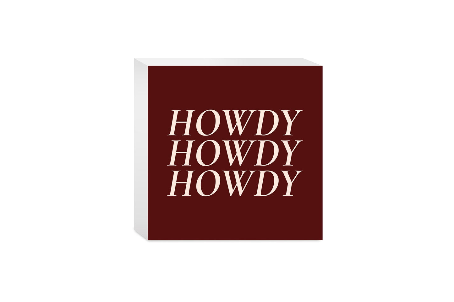 Modern Minimalist Texas Maroon Howdy | Wood Block | Eaches | Min 4