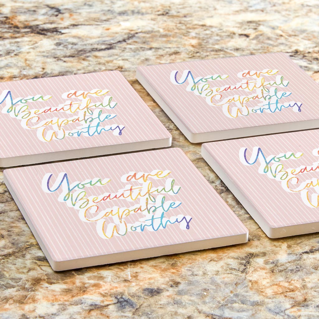 You Are Beautiful Capable Worthy| Absorbent Coasters | Set of 4 | Min 2