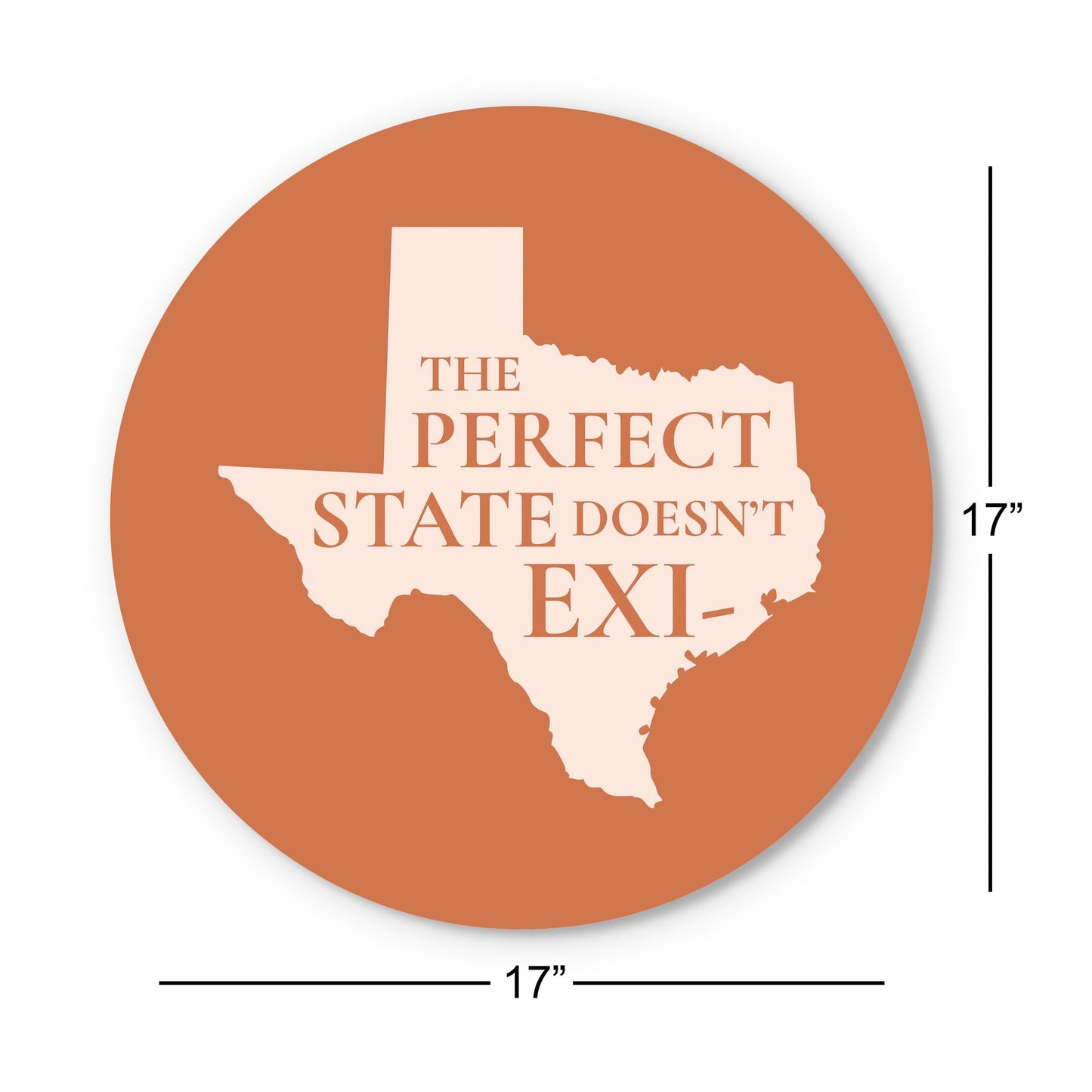 Modern Minimalist Texas The Perfect State Doesnt Exi | Wood Sign | Eaches | Min 1