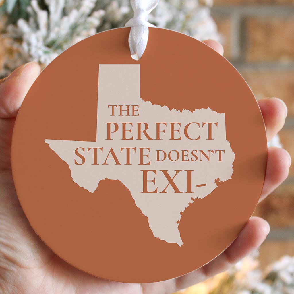 Modern Minimalist Texas The Perfect State Doesnt Exi| Wood Ornament | Eaches | Min 6
