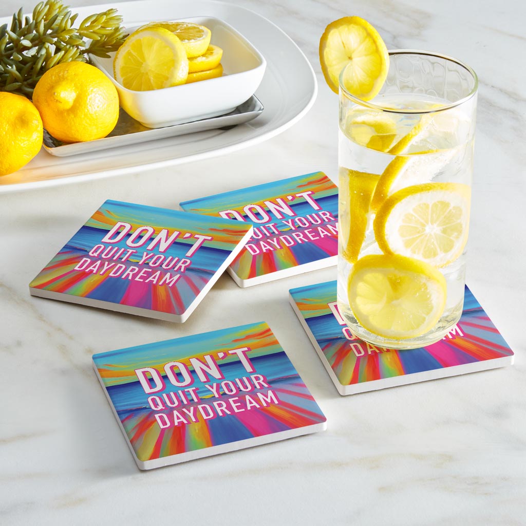 Dont Quit Your Daydream | Absorbent Coasters | Set of 4 | Min 2
