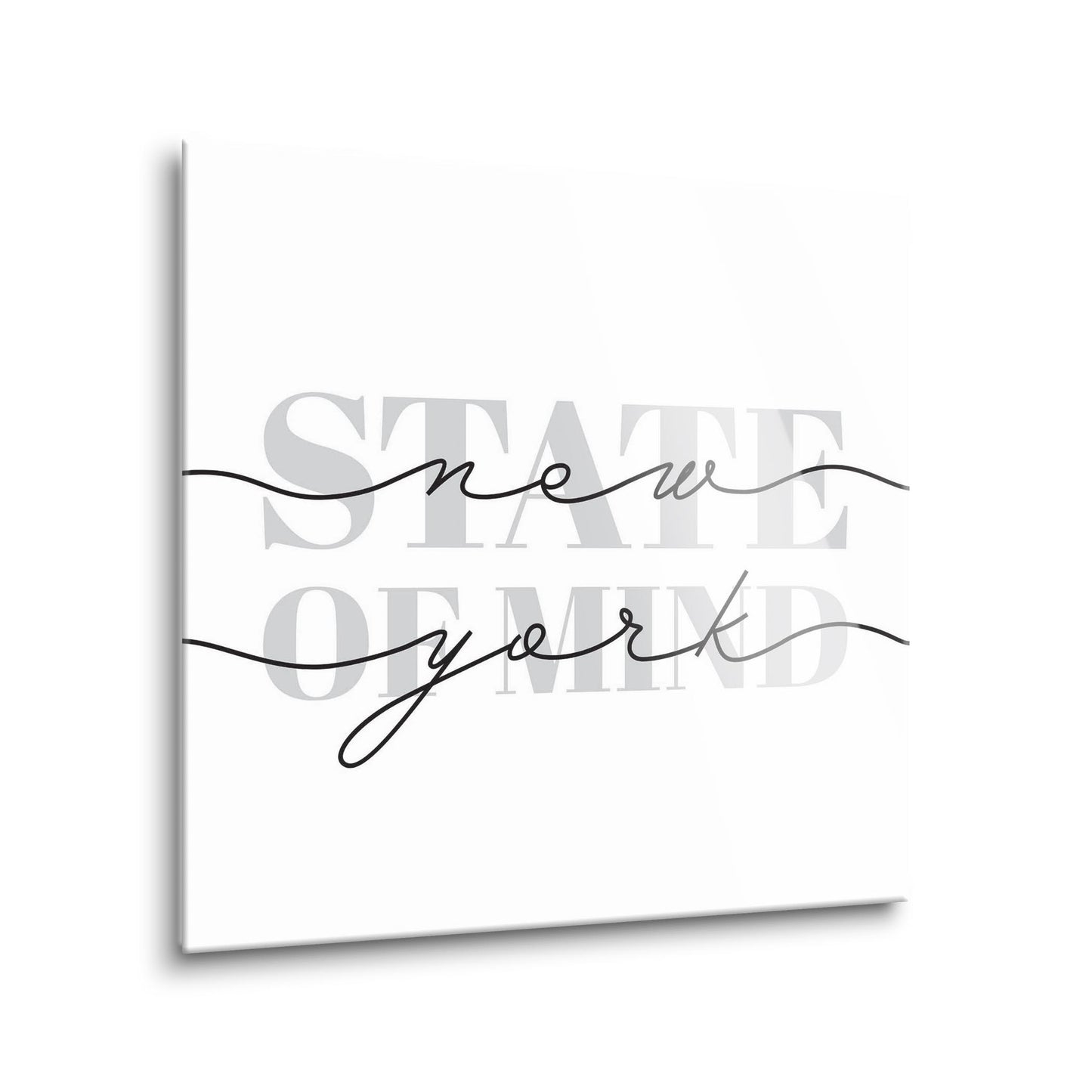 Minimalistic B&W New York Quip Ny State Of Mind | Hi-Def Glass Art | Eaches | Min 1