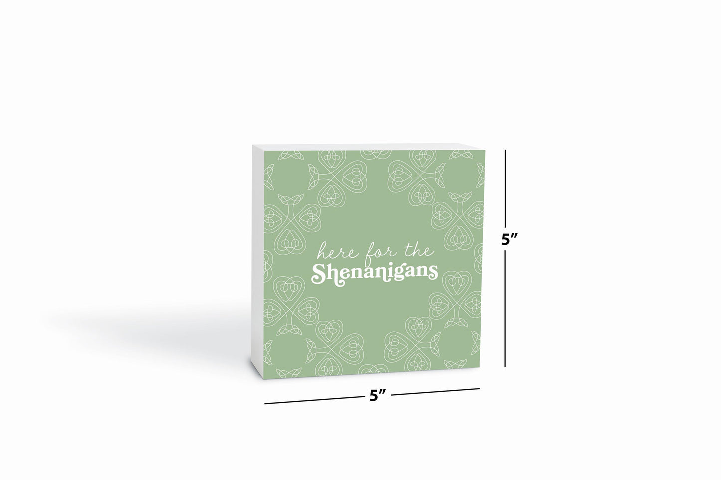 Sage Green Shamrock Here For The Shenanigans | Wood Block | Eaches | Min 4