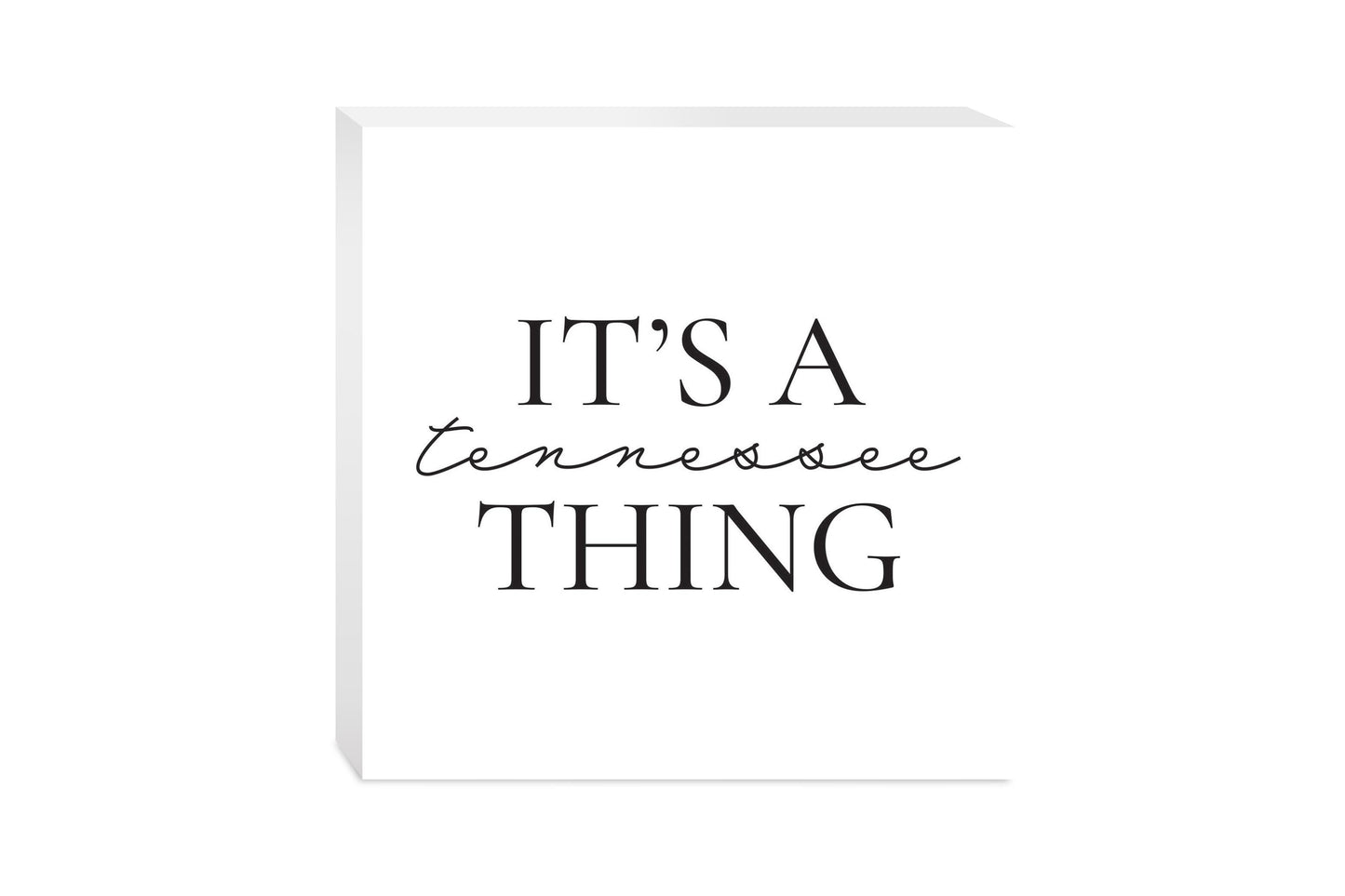 Minimalist B&W Tennessee Its A Tennesee Thing | Wood Block | Eaches | Min 2
