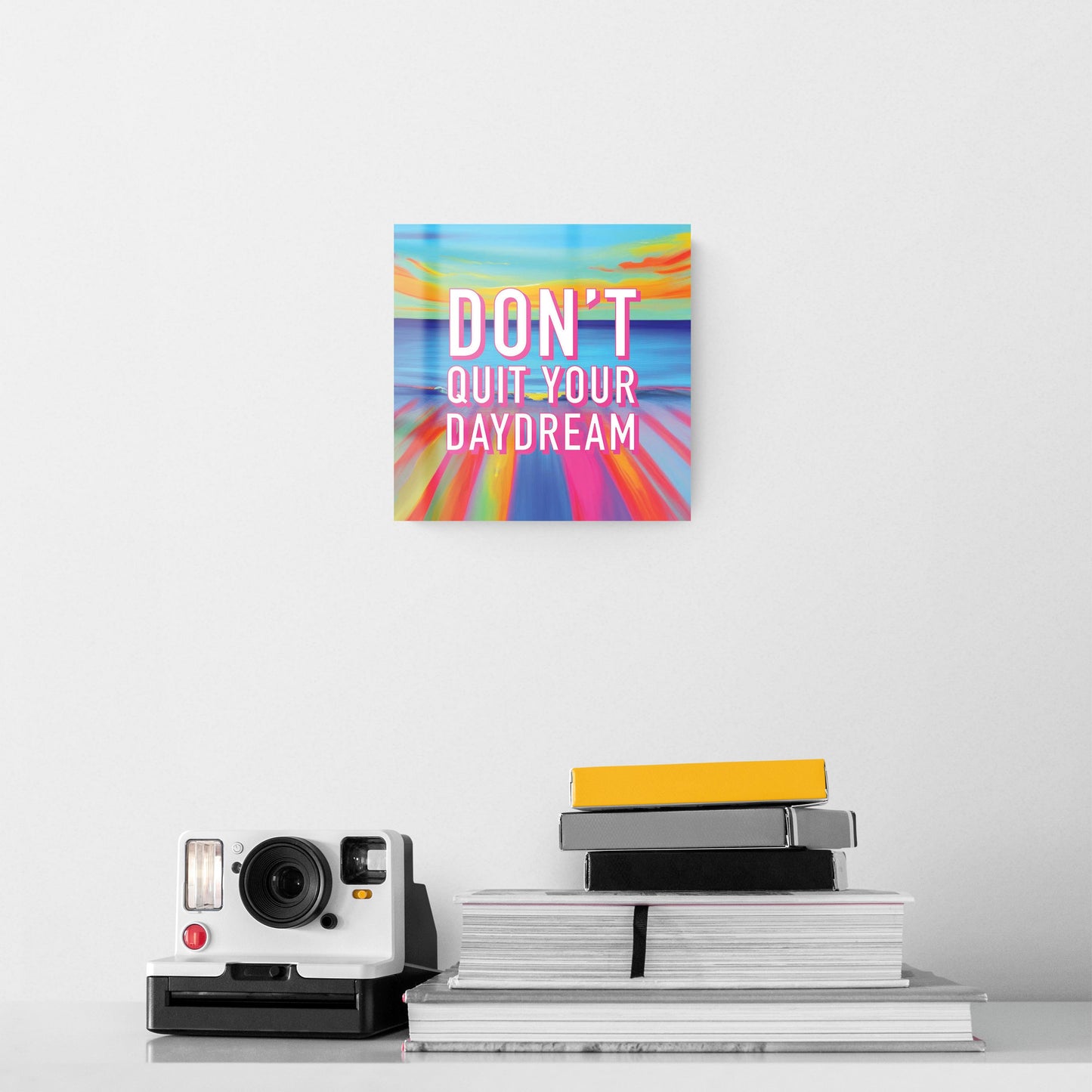 Dont Quit Your Daydream | Hi-Def Glass Art | Eaches | Min 2