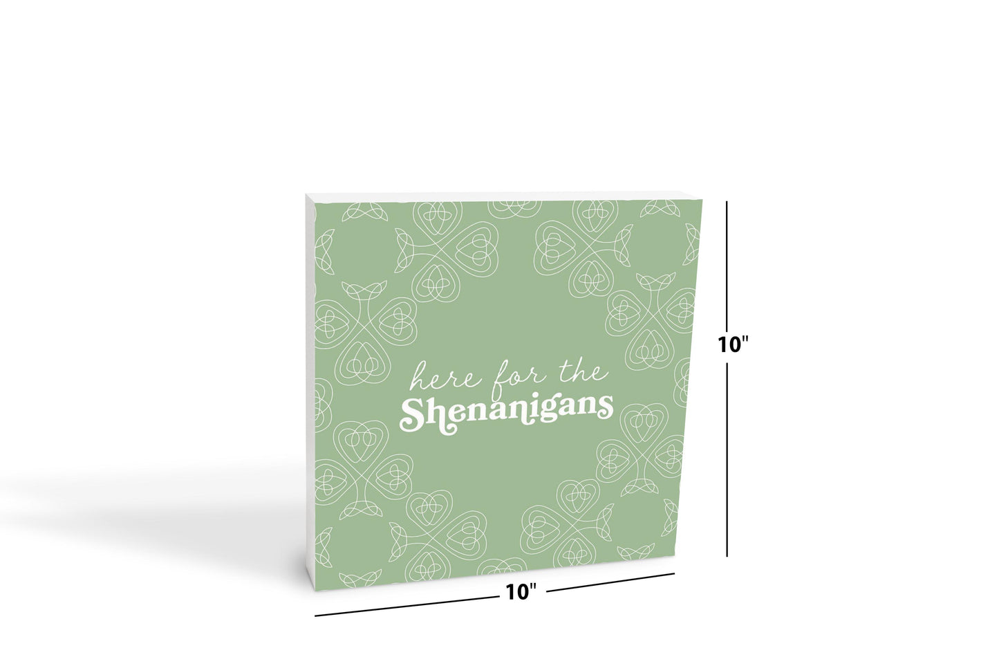 Sage Green Shamrock Here For The Shenanigans | Wood Block | Eaches | Min 2