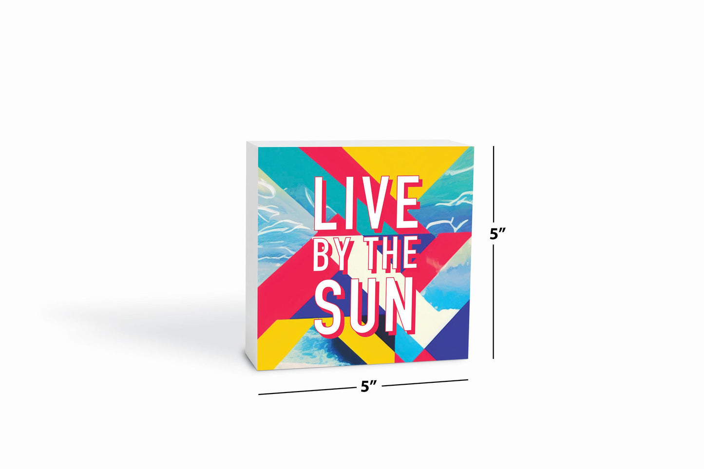 Live By The Sun | Wood Block | Eaches | Min 4