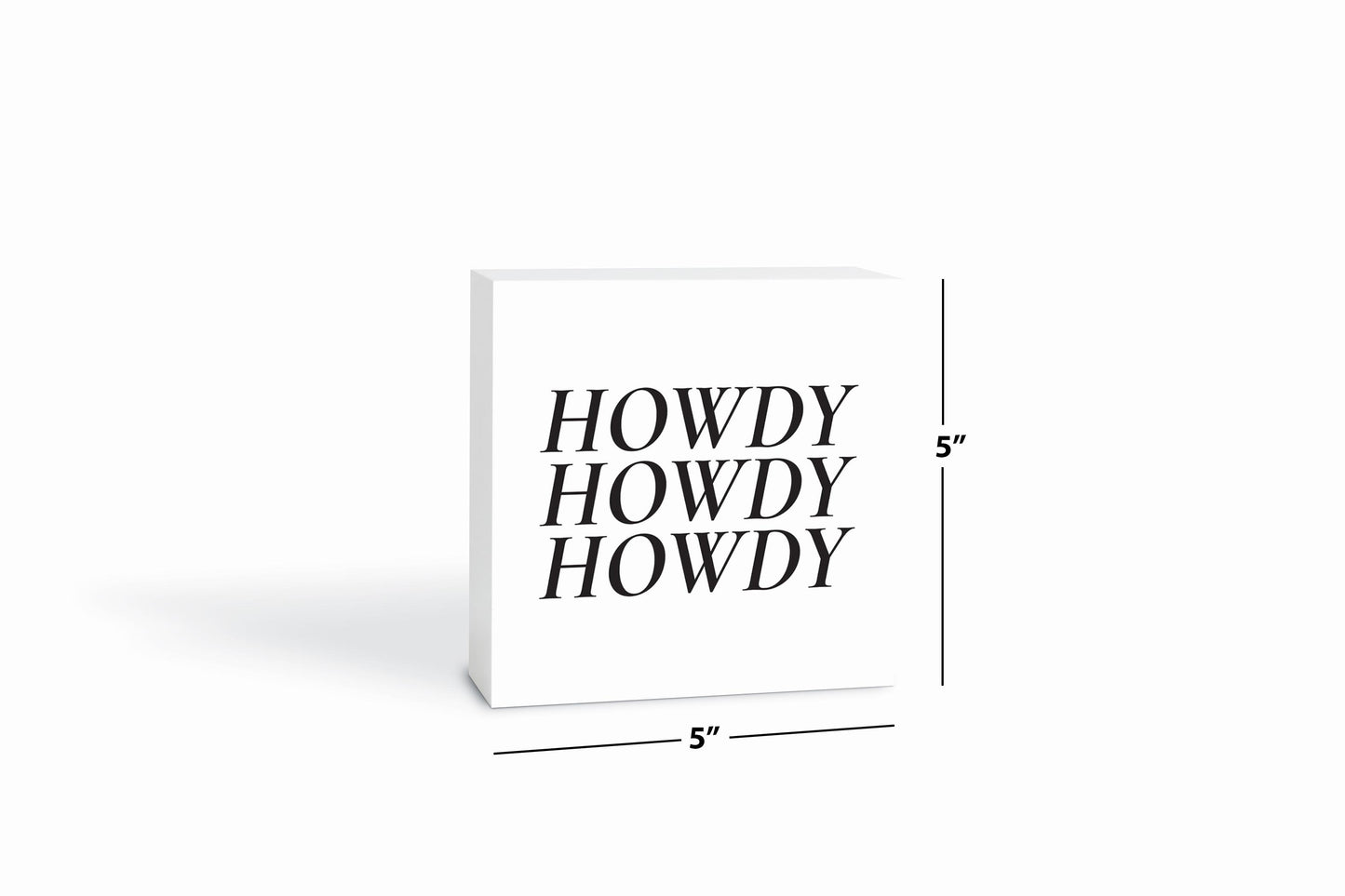 Minimalistic B&W Texas Howdy | Wood Block | Eaches | Min 4
