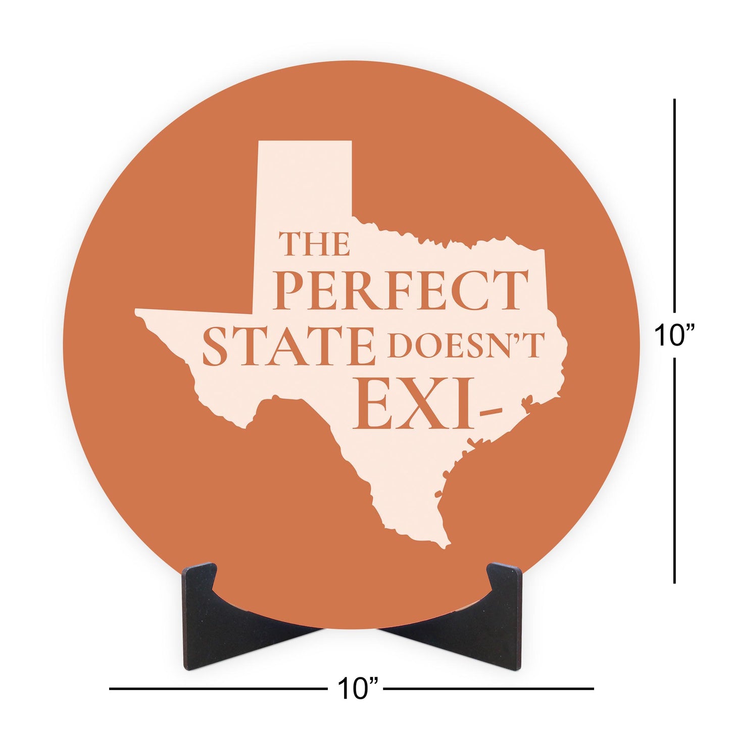 Modern Minimalist Texas The Perfect State Doesnt Exi | Wood Sign | Eaches | Min 1