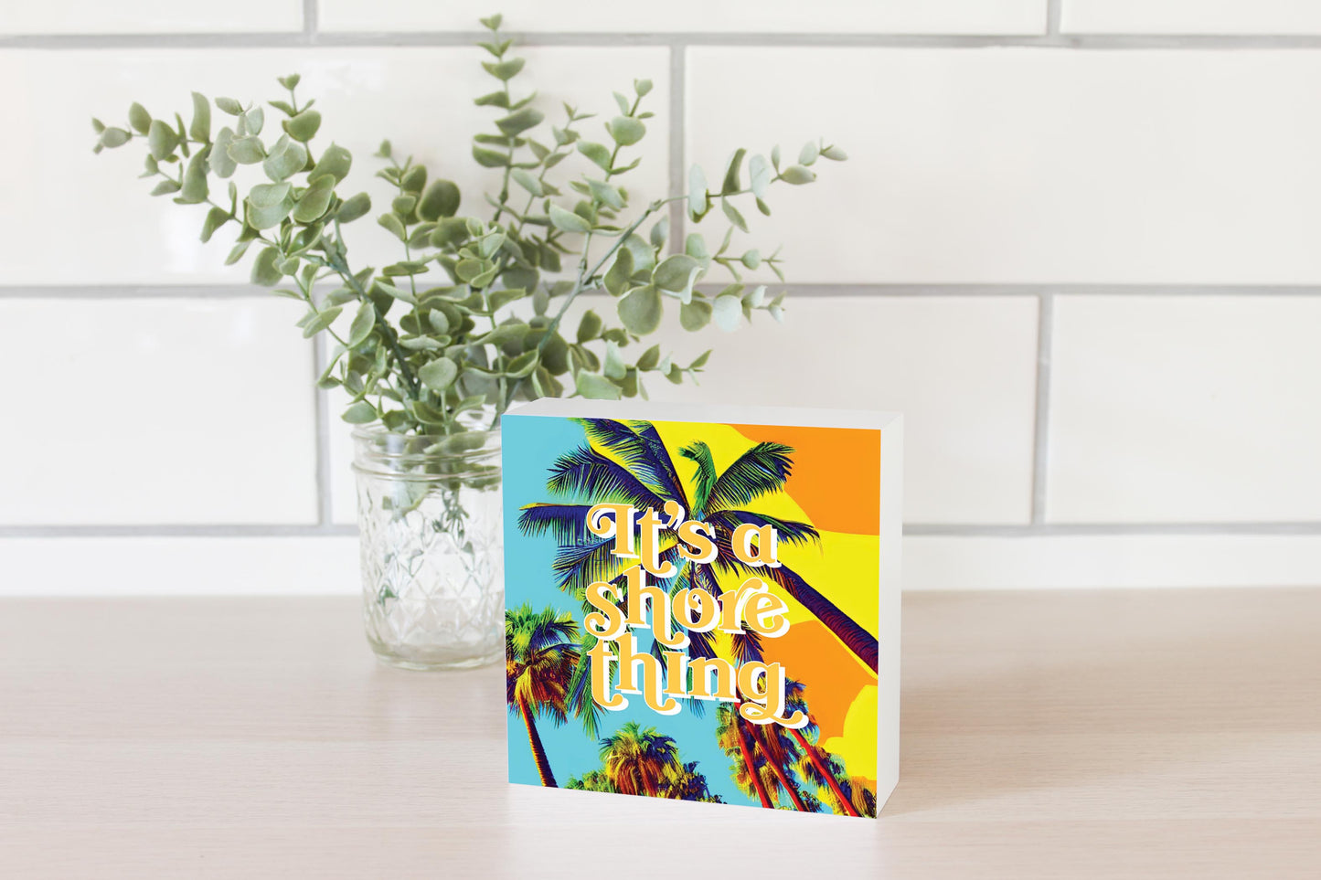 Its A Shore Thing | Wood Block | Eaches | Min 4