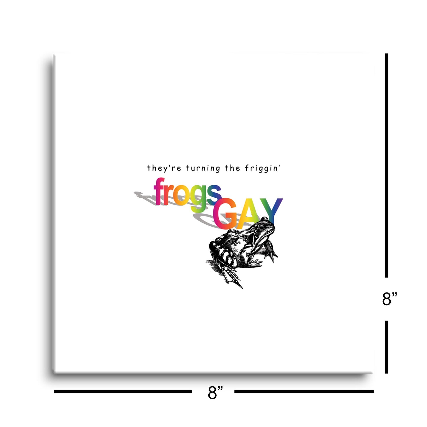 Turning The Frogs Gay| Hi-Def Glass Art | Eaches | Min 2