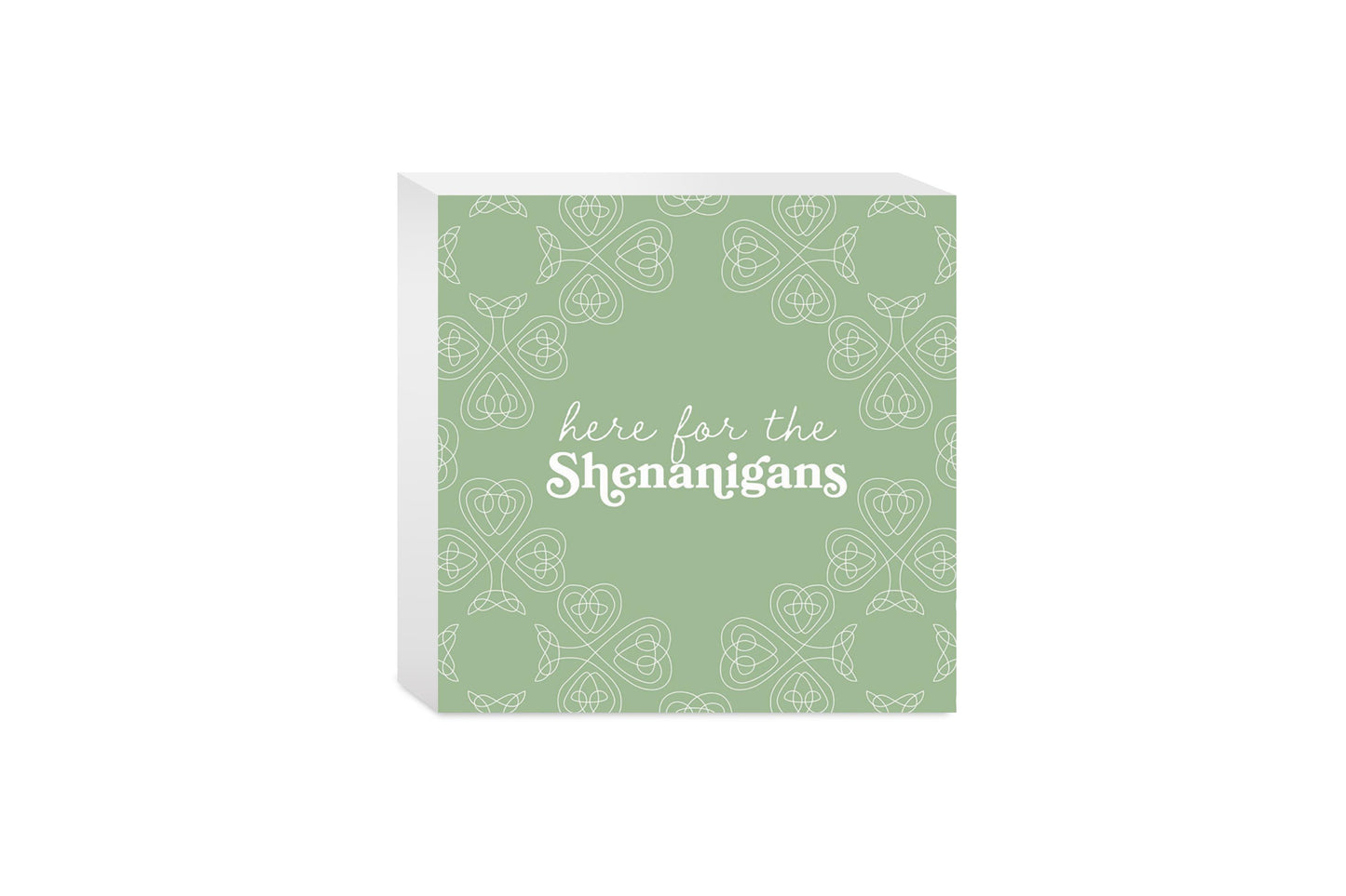 Sage Green Shamrock Here For The Shenanigans | Wood Block | Eaches | Min 4
