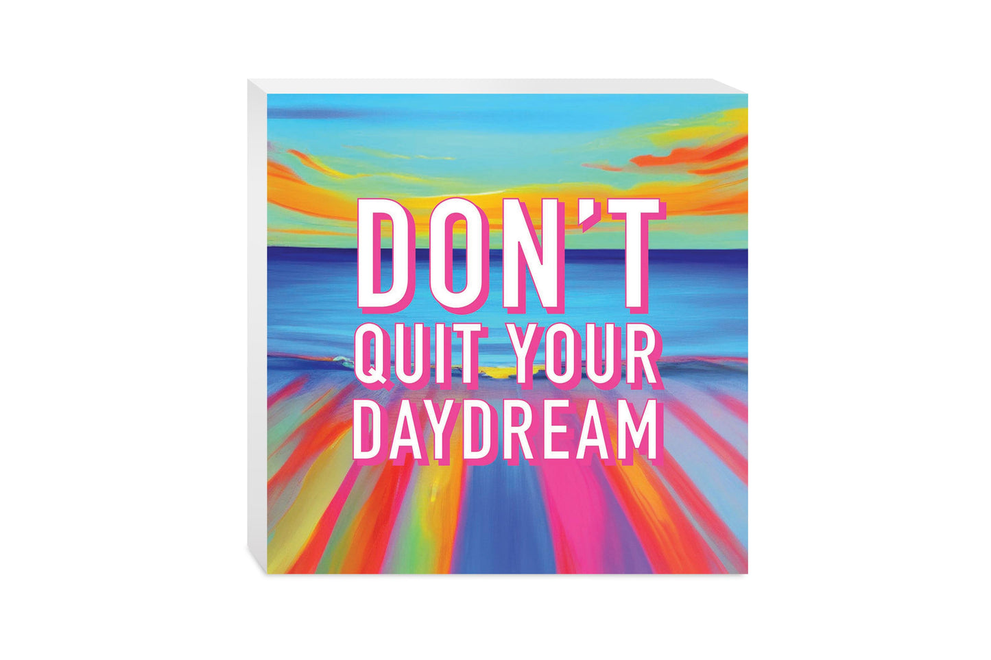 Dont Quit Your Daydream | Wood Block | Eaches | Min 2