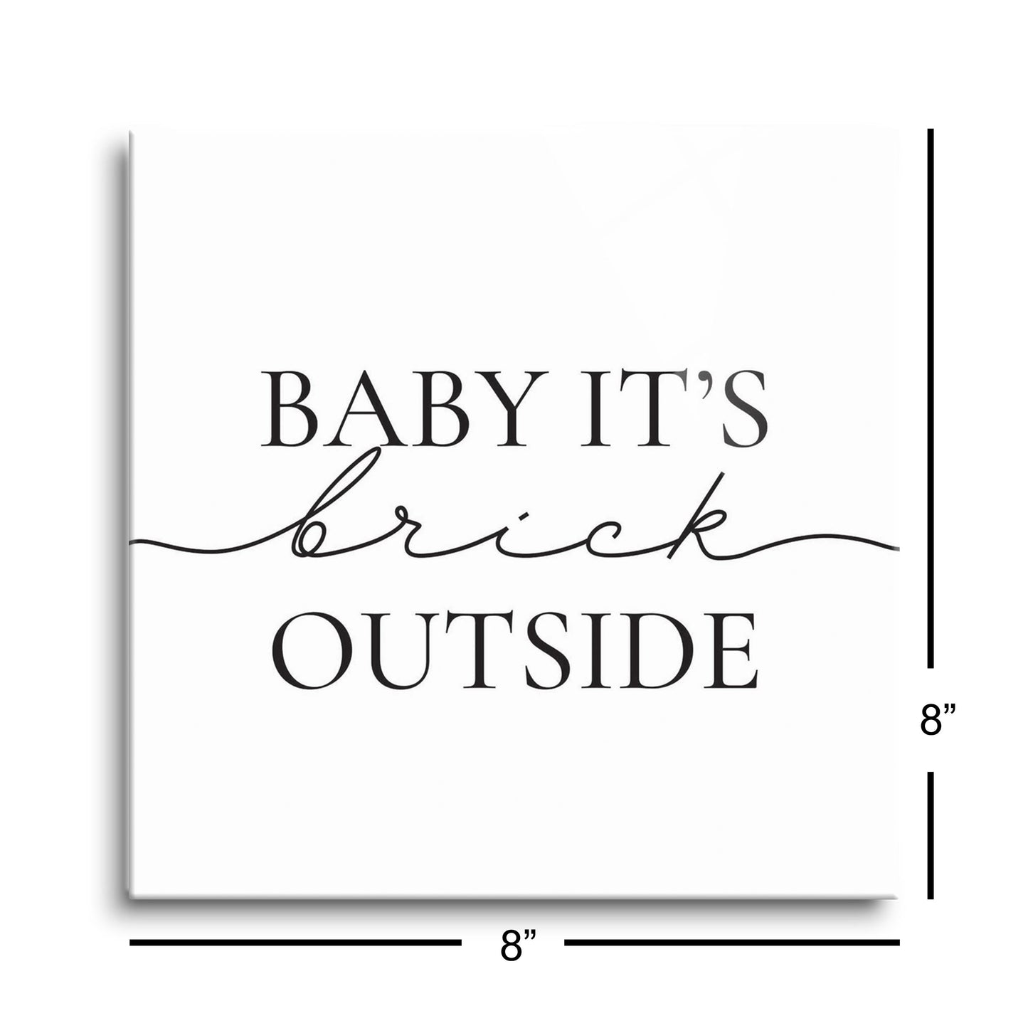 Minimalistic B&W New York Quip Brick Outside | Hi-Def Glass Art | Eaches | Min 2
