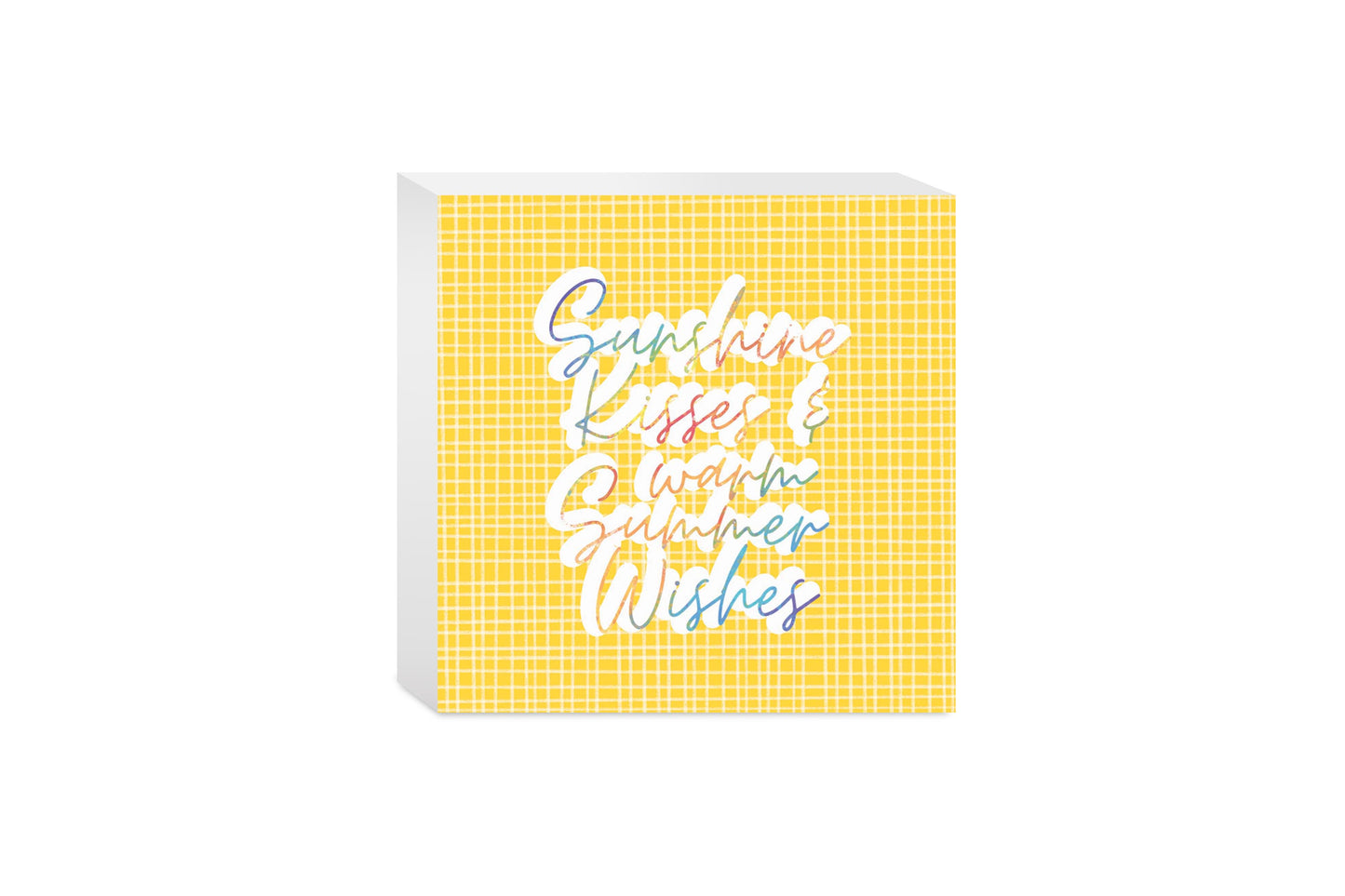 Sunshine Kisses Warm Summer Wishes | Wood Block | Eaches | Min 4