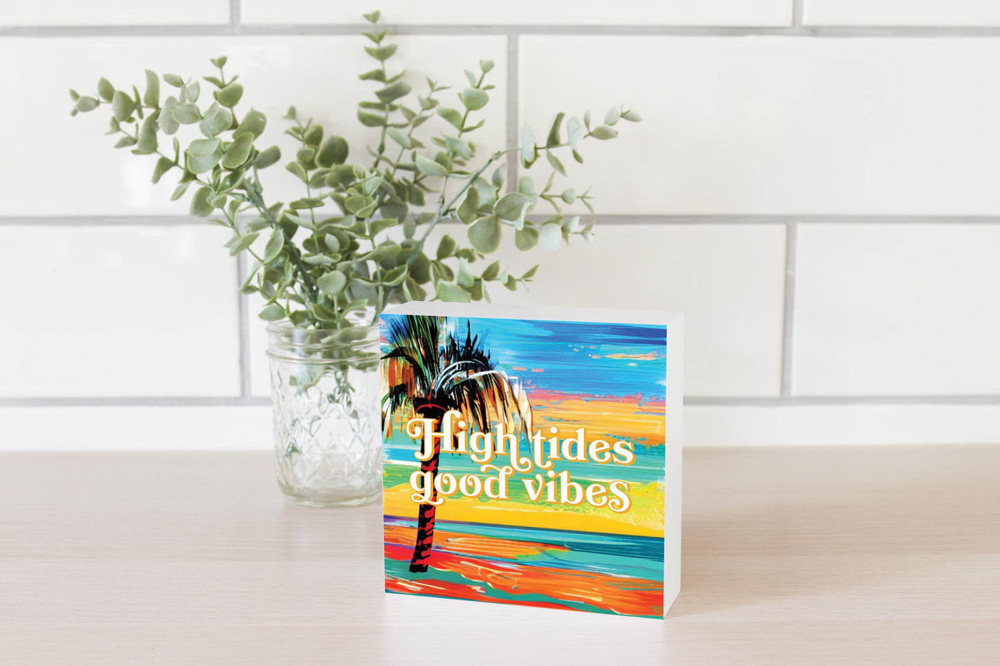 High Tides Good Vibes | Wood Block | Eaches | Min 4