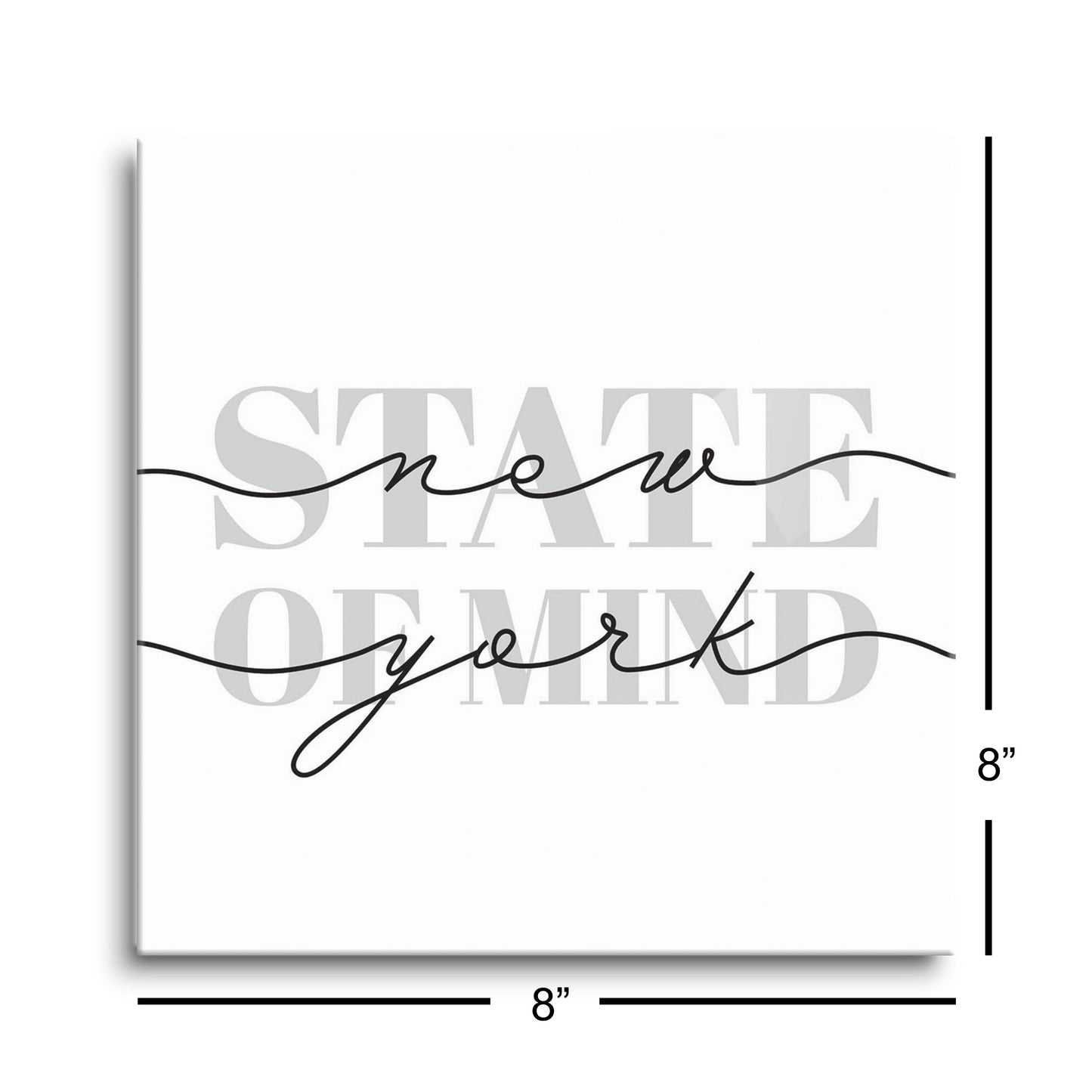 Minimalistic B&W New York Quip Ny State Of Mind | Hi-Def Glass Art | Eaches | Min 2