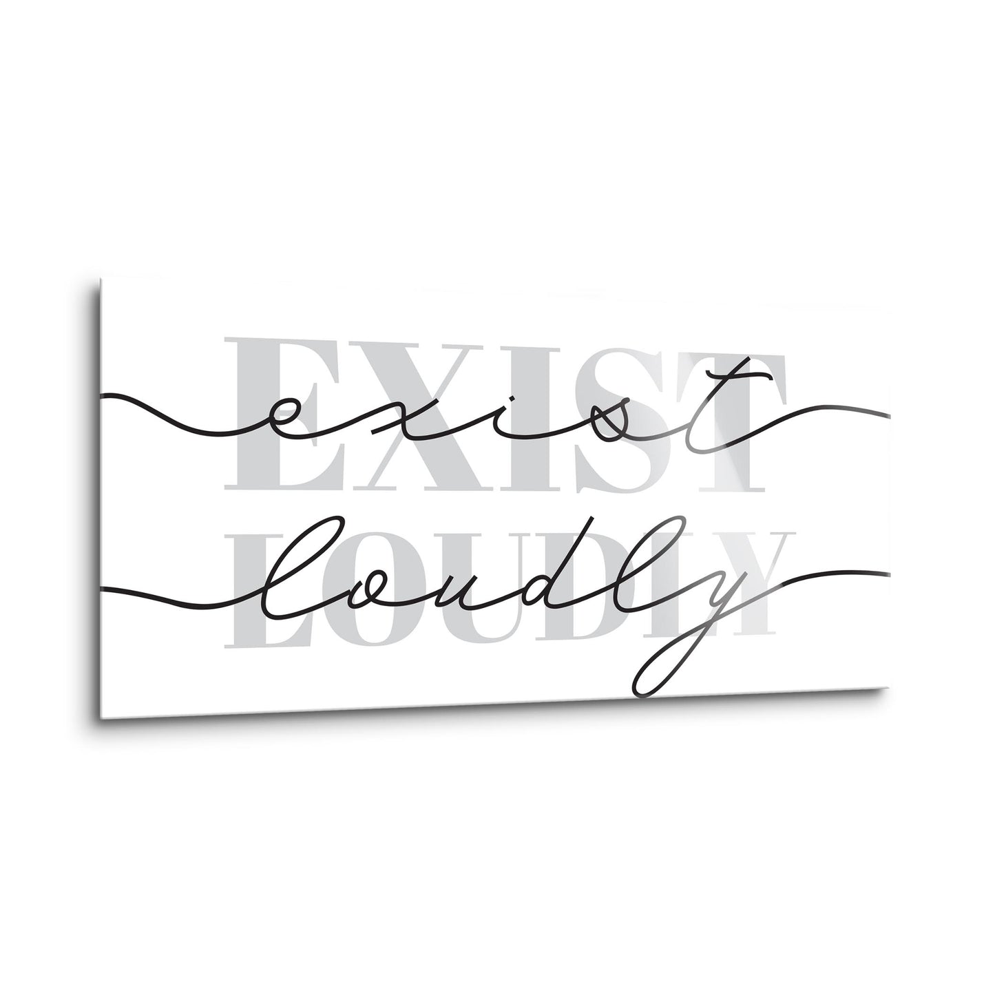 Modern Exist Loudly Texas | Hi-Def Glass Art | Eaches | Min 2