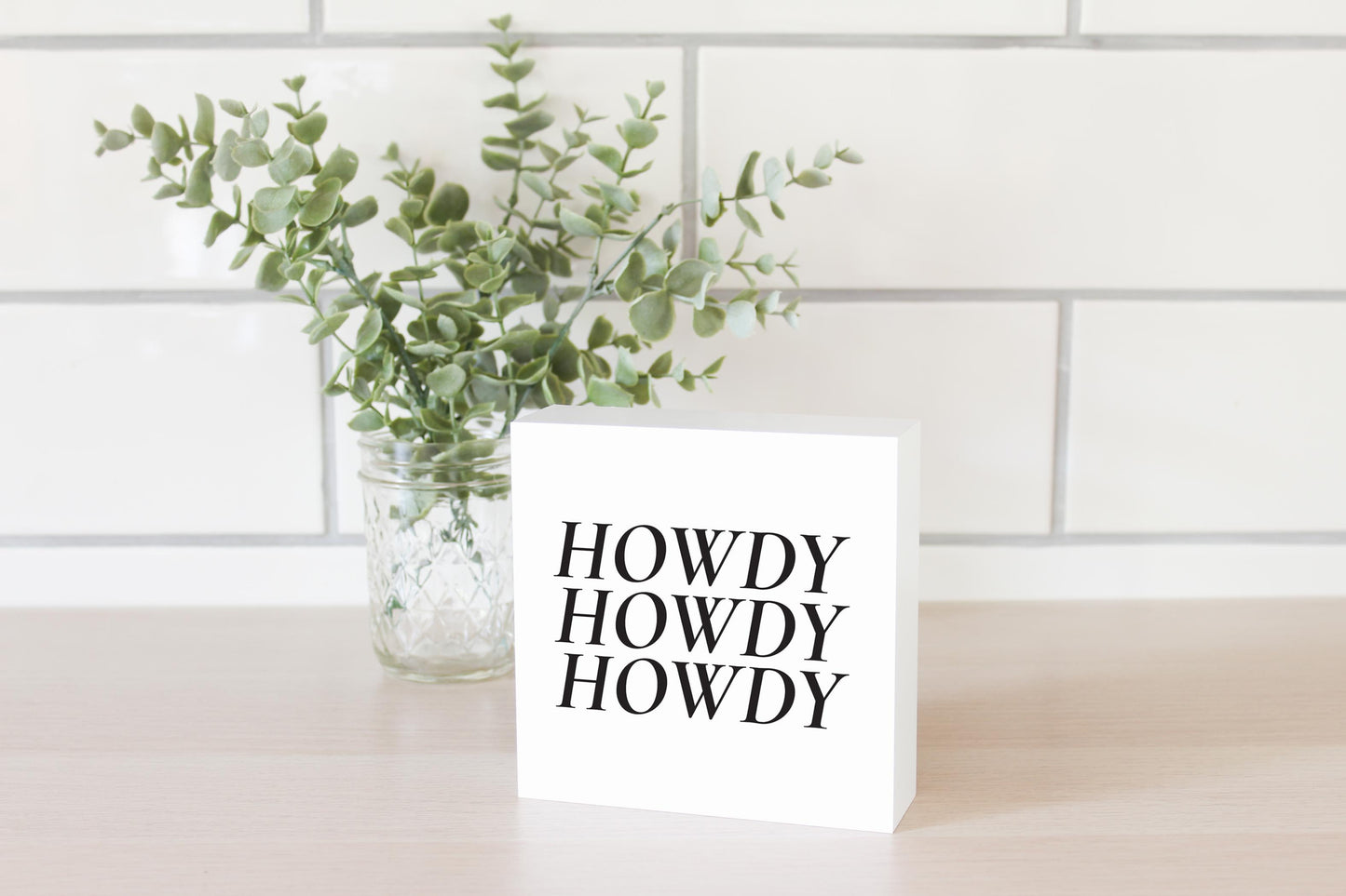 Minimalistic B&W Texas Howdy | Wood Block | Eaches | Min 4