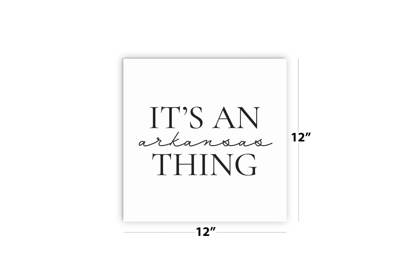 Minimalist B&W Arkansas Thing Quote | Wood Sign | Eaches | Min 2