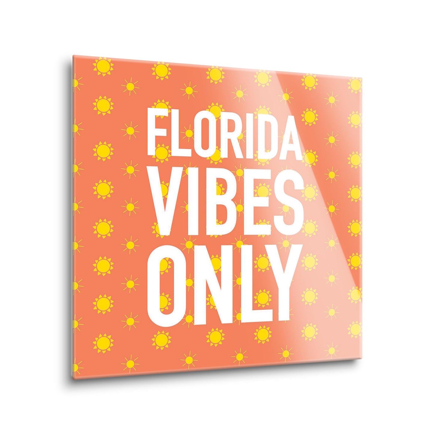 Florida Vibes Only | Hi-Def Glass Art | Eaches | Min 2