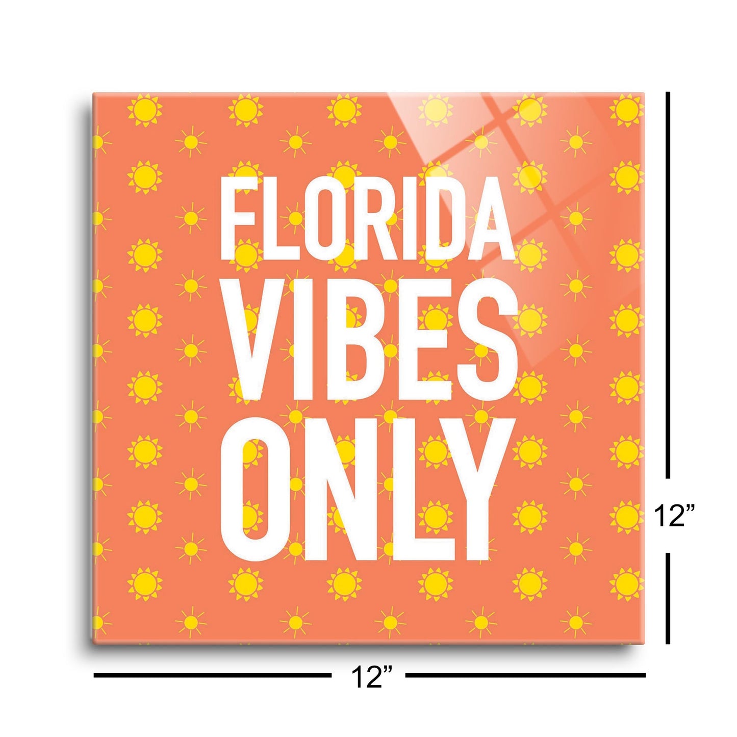 Florida Vibes Only | Hi-Def Glass Art | Eaches | Min 1