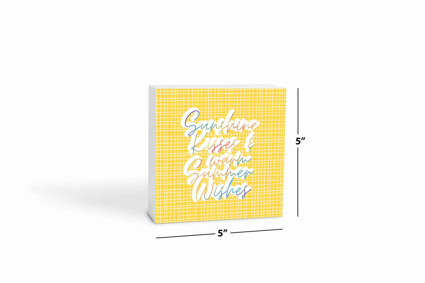Sunshine Kisses Warm Summer Wishes | Wood Block | Eaches | Min 4
