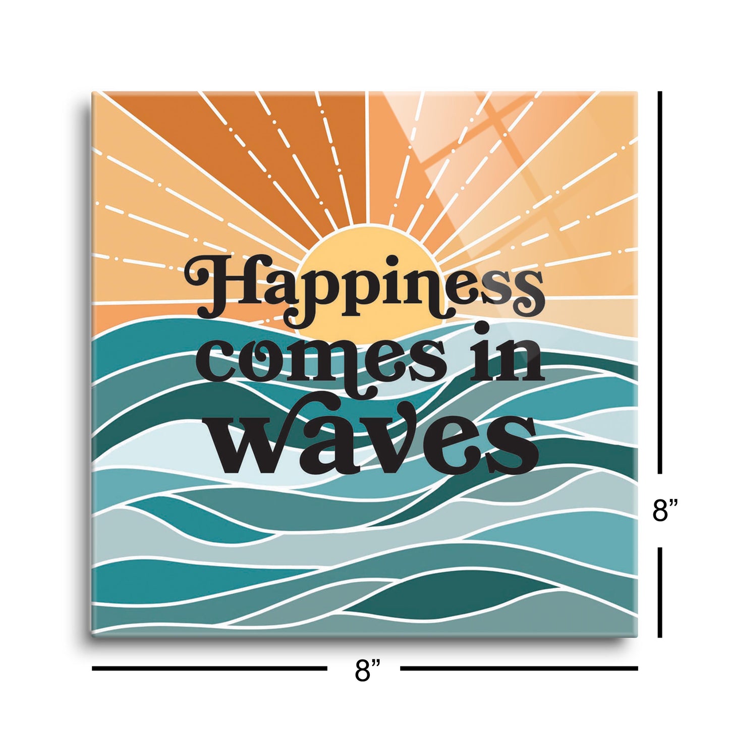 Happiness Comes In Waves | Hi-Def Glass Art | Eaches | Min 2