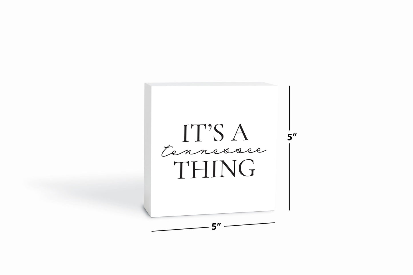 Minimalist B&W Tennessee Its A Tennesee Thing | Wood Block | Eaches | Min 4