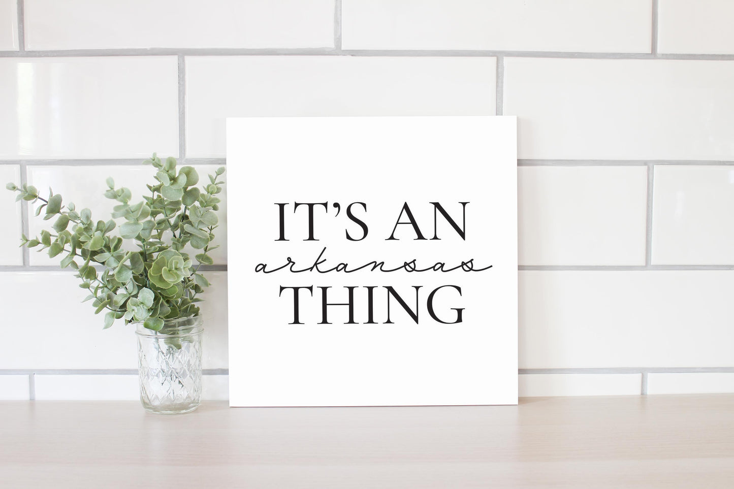 Minimalist B&W Arkansas Thing Quote | Wood Sign | Eaches | Min 2