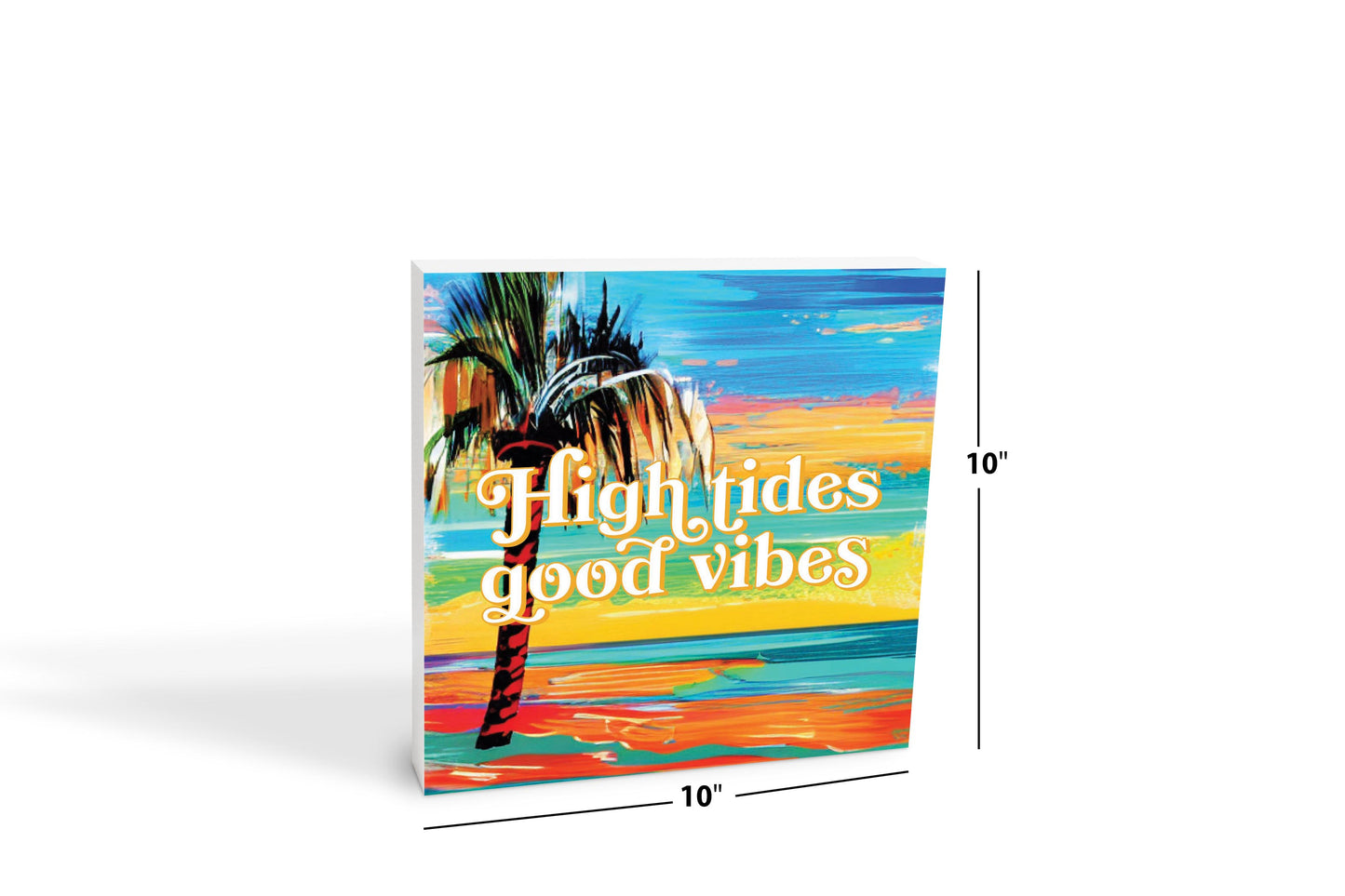 High Tides Good Vibes | Wood Block | Eaches | Min 2