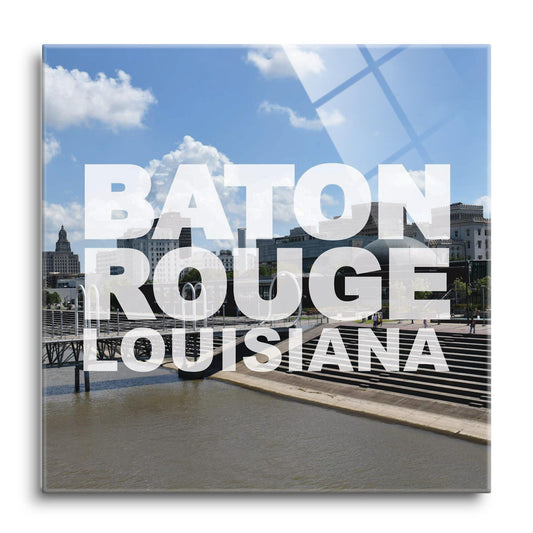 Baton Rouge Louisiana Photo | Hi-Def Glass Art | Eaches | Min 1