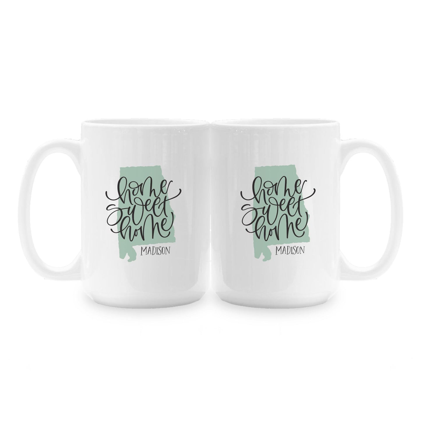 15oz Coffee Mug White-Home Sweet Home Madison Alabama -1