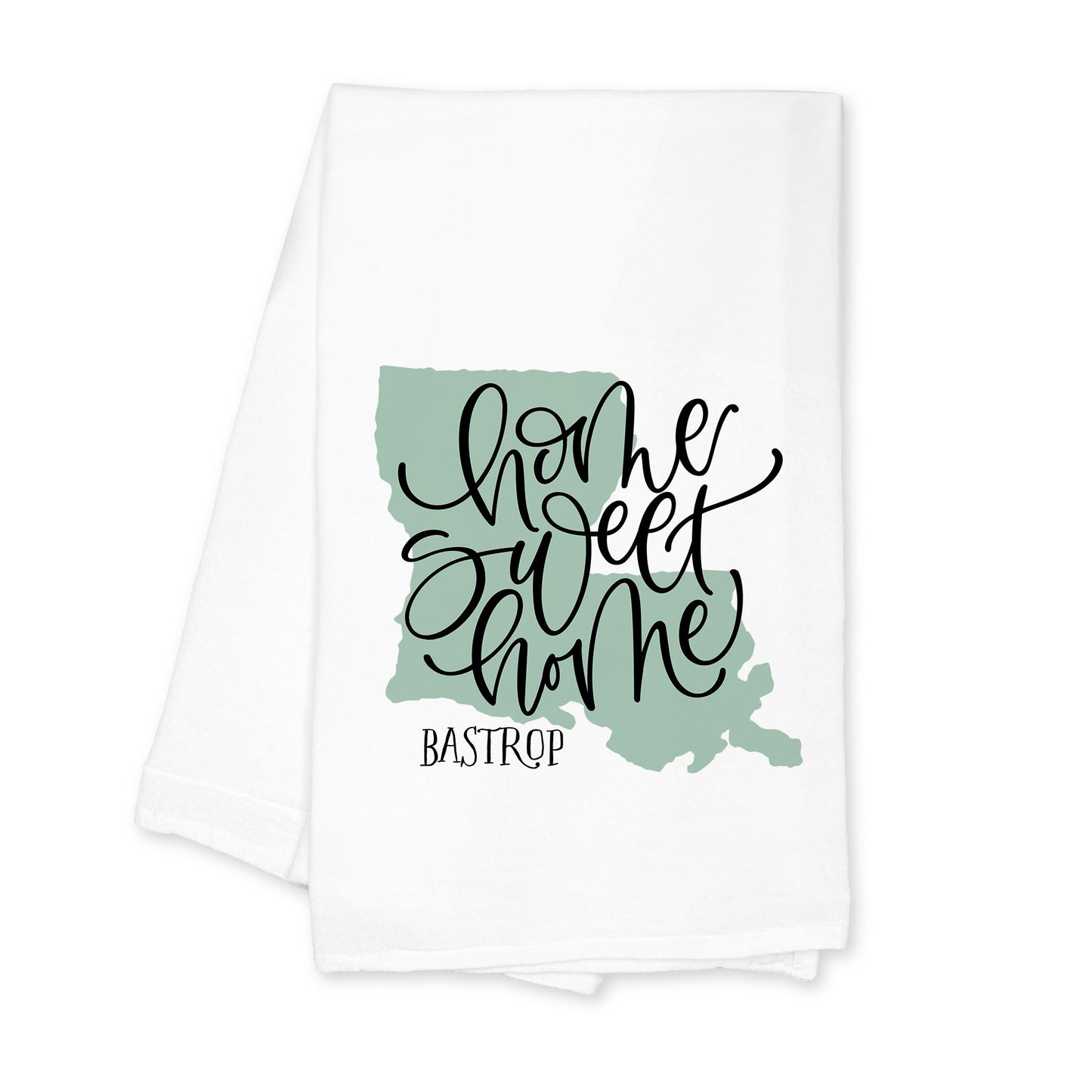 Cotton Tea Towel White-Home Sweet Home Bastrop Louisiana