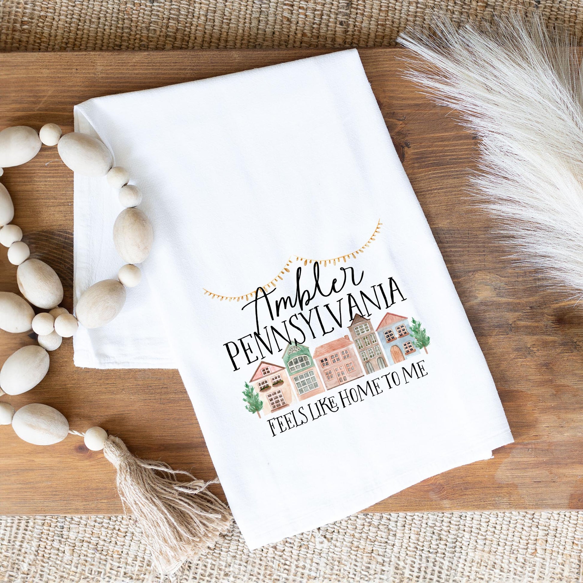Cotton Tea Towel White-Feels Like Home To Me Ambler Pennsylvania -1