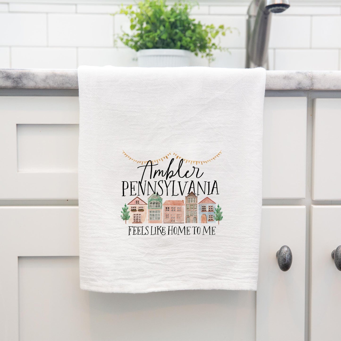 Cotton Tea Towel White-Feels Like Home To Me Ambler Pennsylvania -3
