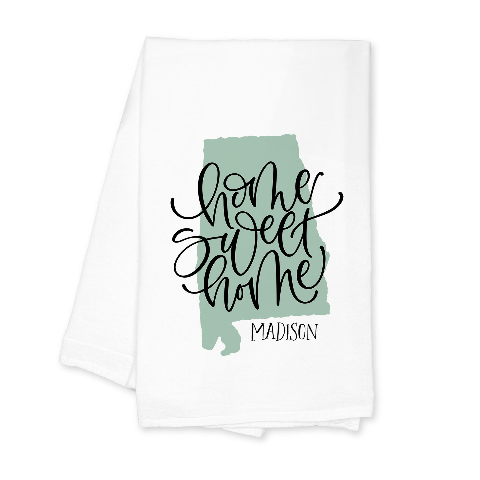 Cotton Tea Towel White-Home Sweet Home Madison Alabama -0