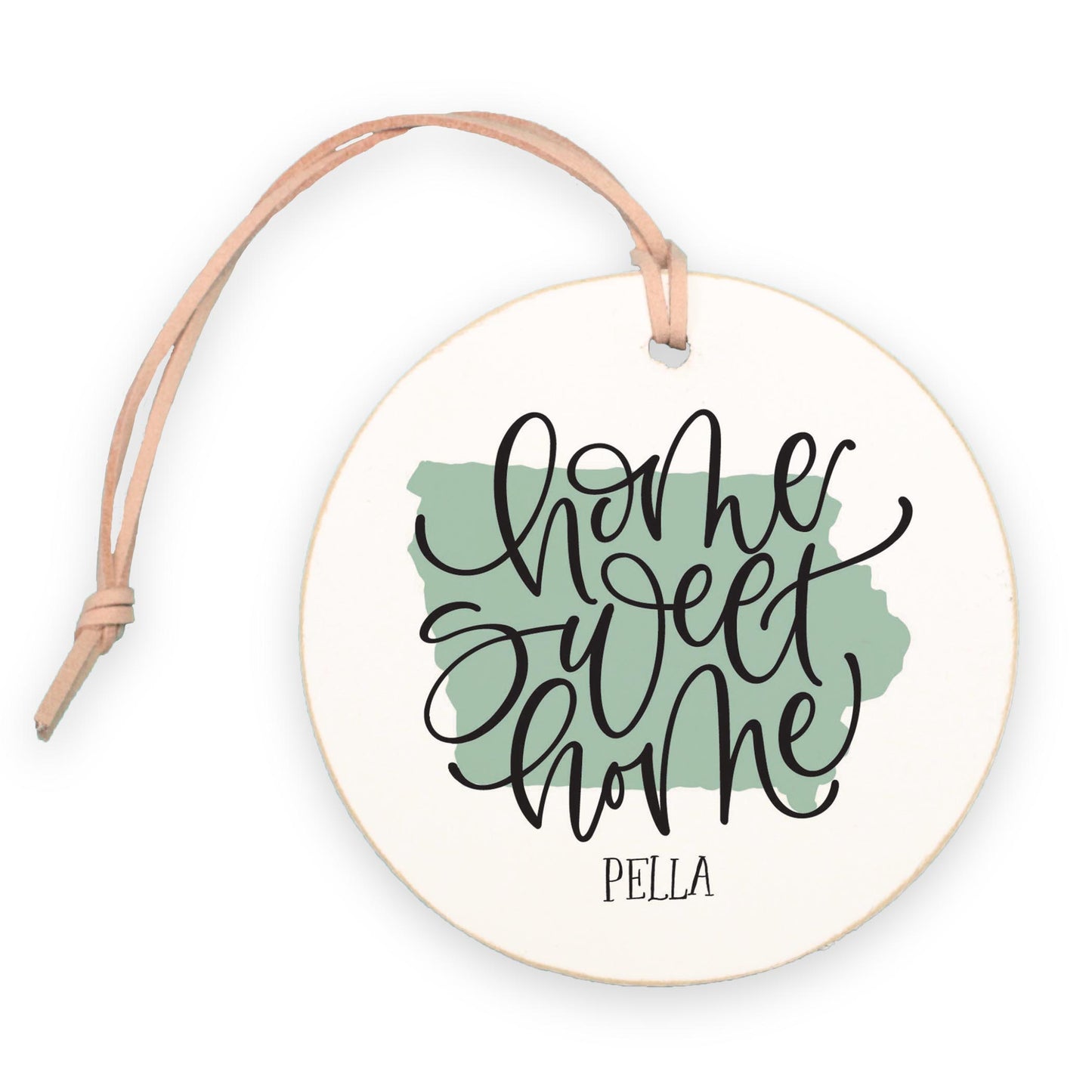 4" Round Ornament-Home Sweet Home Pella Iowa -0