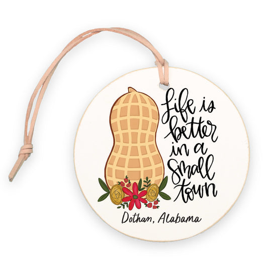 4" Round Ornament-Life Is Better Peanut Dothan Alabama -0