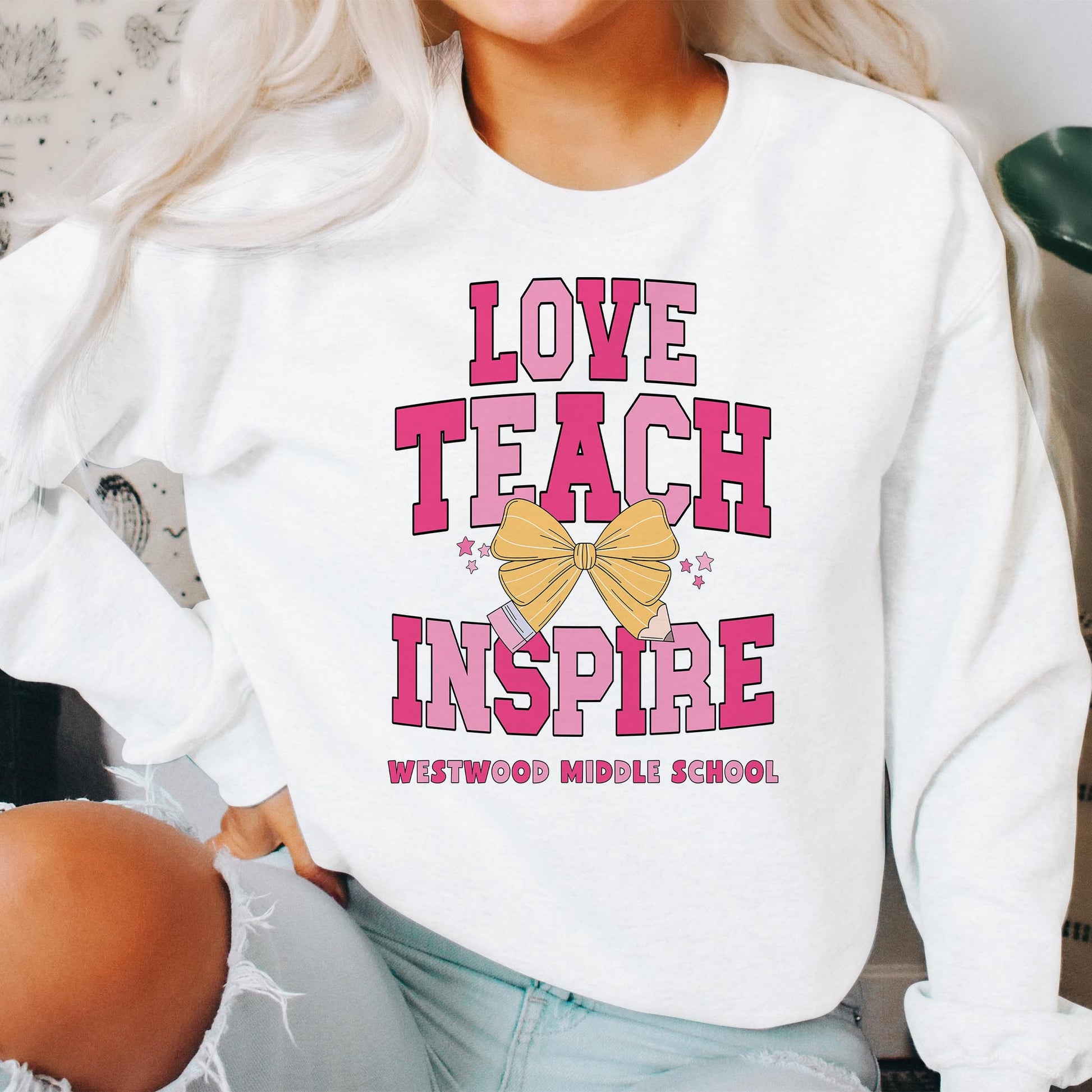 Gildan Sweatshirt White-Love+Local Classroom Coquette Love Teach Inspire -2