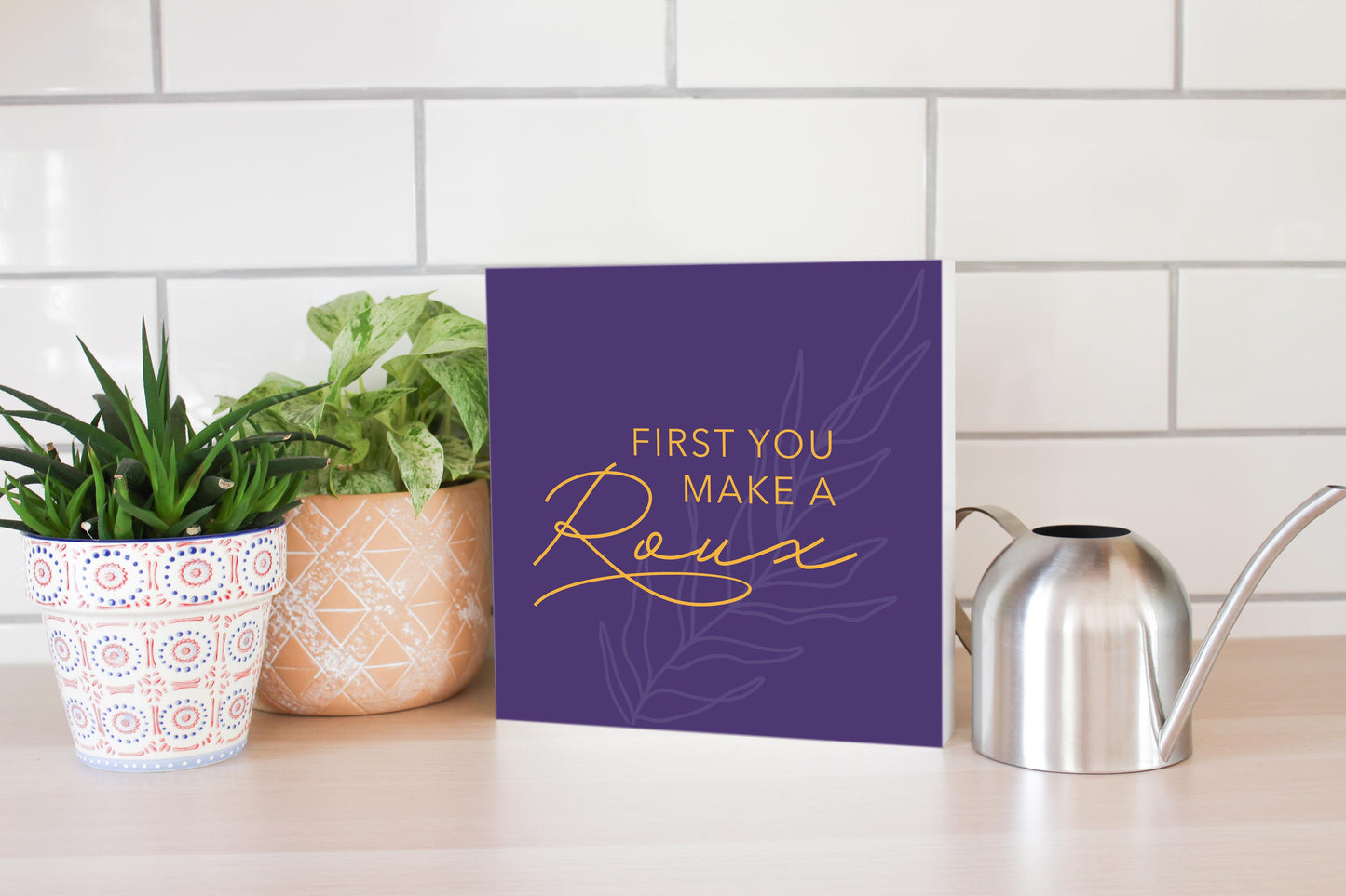 Purple Gold Louisiana First You Make A Roux | Wood Block | Eaches | Min 2