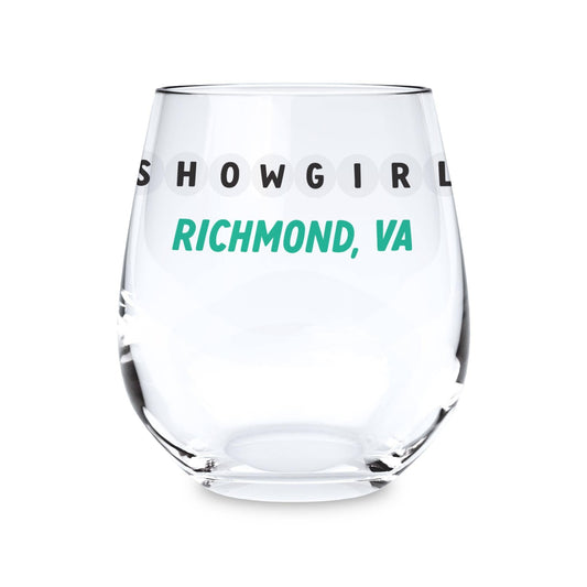 15oz Stemless Wine Glass-Love+Local Showgirl