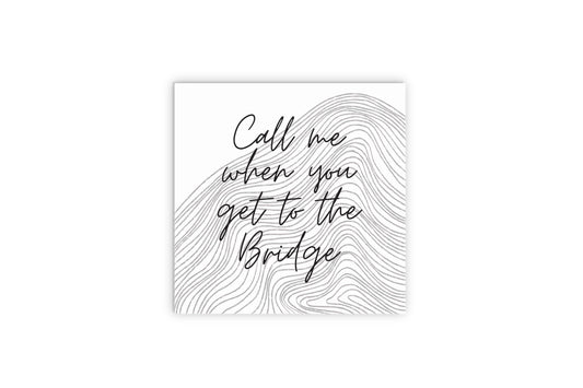 Minimalistic B&W Cape Cod When You Get To The Bridge | Wood Sign | Eaches | Min 2