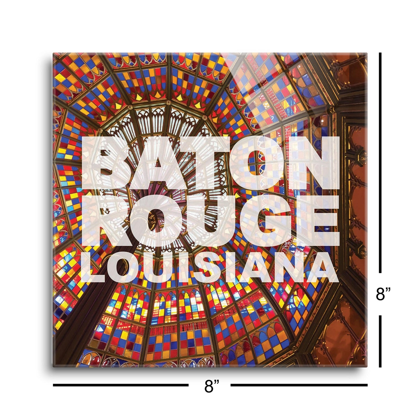 Baton Rouge Louisiana Photo | Hi-Def Glass Art | Eaches | Min 2