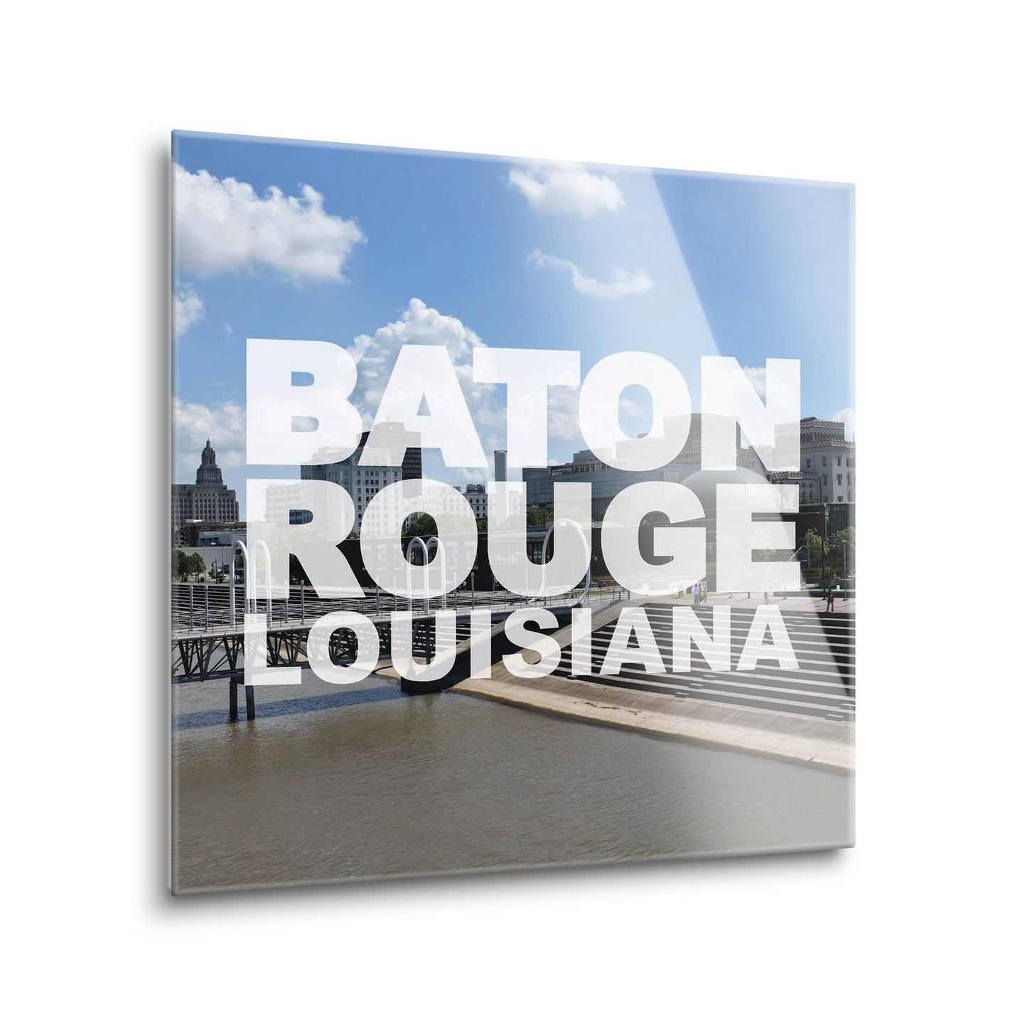 Baton Rouge Louisiana Photo | Hi-Def Glass Art | Eaches | Min 1